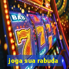 joga sua rabuda